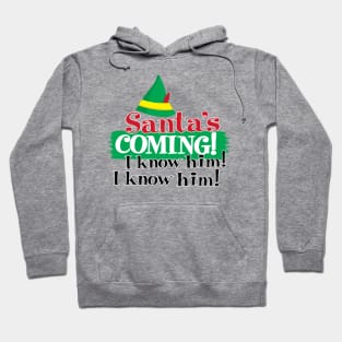 Santa is Coming, I know him! I know him! Hoodie